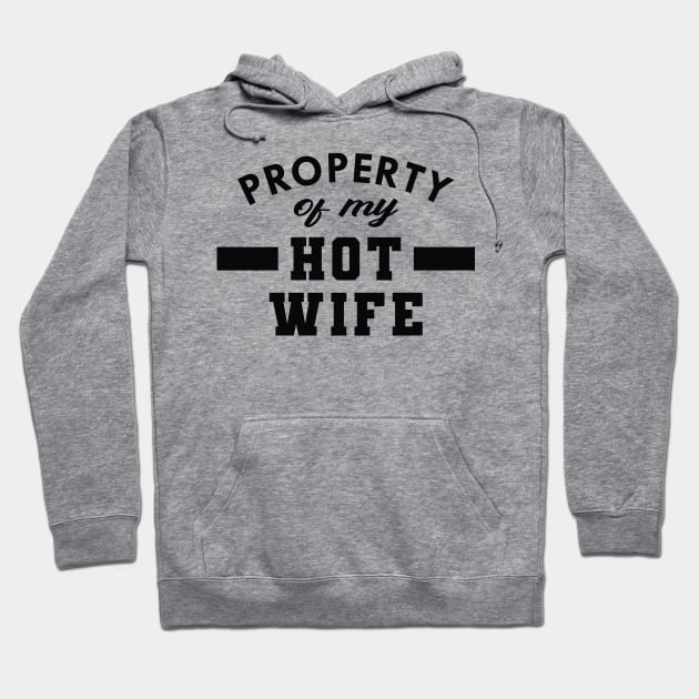 Husband - Property of my hot wife Hoodie by KC Happy Shop